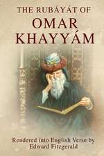 The Rubayat of Omar Khayyam