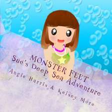 Monster Feet Sue's Deep Sea Adventure