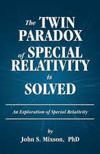 The Twin Paradox of Special Relativity Is Solved: For Personal and Family Devotion