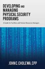 Developing and Managing Physical Security Programs