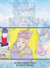While Takeo Dreams