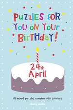 Puzzles for You on Your Birthday - 24th April