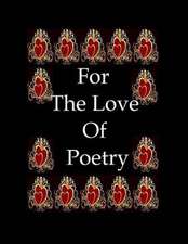 For the Love of Poetry