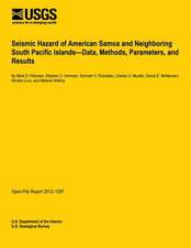 Seismic Hazard of American Samoa and Neighboring South Pacific Islands?data, Methods, Parameters, and Results