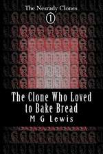 The Clone Who Loved to Bake Bread