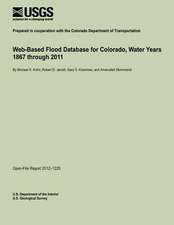 Web-Based Flood Database for Colorado, Water Years 1867 Through 2011