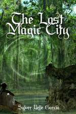 The Lost Magic City