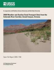 2008 Weather and Aeolian Sand-Transport Data from the Colorado River Corridor, Grand Canyon, Arizona