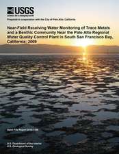 Near-Filed Receiving Water Monitoring of the Trace Metals and a Benthic Community Near the Palo Alto Regional Water Quality Control Plant in South San