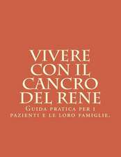 Vivere Con Il Cancro del Rene