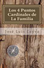 Los 4 Puntos Cardinales de La Familia