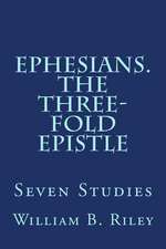 Ephesians. the Three-Fold Epistle