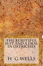 The Beautiful Suit and a Deal in Ostriches