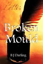 Broken Mould