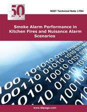 Smoke Alarm Performance in Kitchen Fires and Nuisance Alarm Scenarios