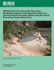 2008 High-Flow Experiment at Glen Canyon Dam? Morphologic Response of Eddy-Deposited Sandbars and Associated Aquatic Backwater Habitats Along the Colo