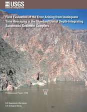 Field Evaluation of the Error Arising from Inadequate Time Averaging in the Standard Use of Depth-Integrating Suspended-Sediment Samplers