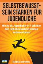 Selbstbewusstsein Starken Fur Jugendliche