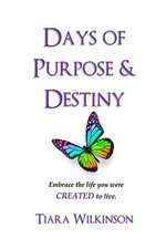 Days of Purpose & Destiny