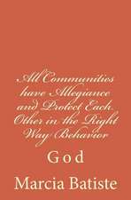 All Communities Have Allegiance and Protect Each Other in the Right Way Behavior