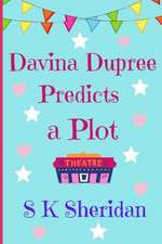 Davina Dupree Predicts a Plot