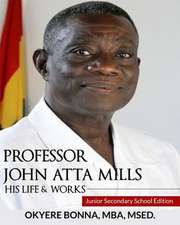 Professor John Atta Mills