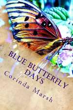 Blue Butterfly Days