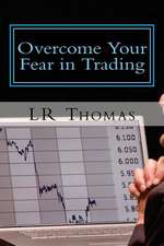 Overcome Your Fear in Trading