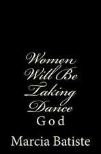 Women Will Be Taking Dance