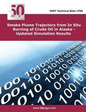 Smoke Plume Trajectory from in Situ Burning of Crude Oil in Alaska - Updated Simulation Results