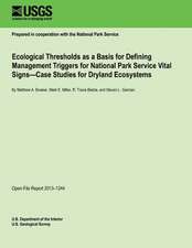 Ecological Thresholds as a Basis for Defining Management Triggers for National Park Service Vital Signs?case Studies for Dryland Ecosystems