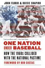 One Nation Under Baseball: How the 1960s Collided with the National Pastime