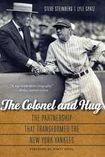 The Colonel and Hug: The Partnership that Transformed the New York Yankees