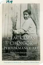 Clackamas Chinook Performance Art: Verse Form Interpretations