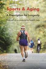 Sports and Aging: A Prescription for Longevity