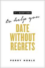 11 1/2 Questions to Help You Date Without Regrets