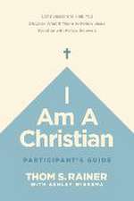 I Am a Christian Participant's Guide