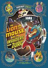 The Lion and the Mouse and the Invaders from Zurg