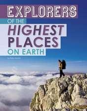 Explorers of the Highest Places on Earth