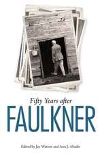 Fifty Years After Faulkner