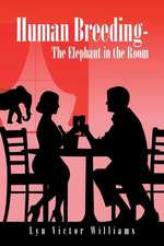 Human Breeding-The Elephant in the Room