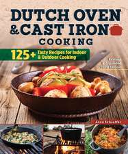 Dutch Oven and Cast Iron Cooking, Revised & Expanded Third Edition