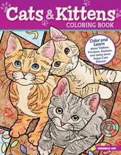 Cats & Kittens Coloring Book: Color and Learn about Tabbies, Persians, Siamese and Many More Super Cute Felines!