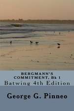 Bergmann's Commitment, Bk 1