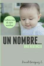 Un Nombre... Una Herencia