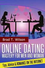 Online Dating Mastery for Men and Women