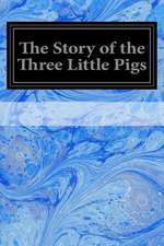 The Story of the Three Little Pigs