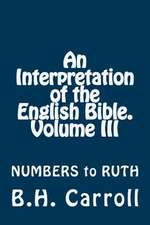 An Interpretation of the English Bible. Volume III