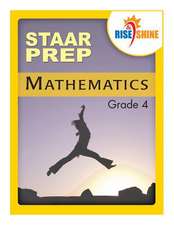 Rise & Shine Staar Prep Mathematics Grade 4