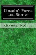 Lincoln's Yarns and Stories